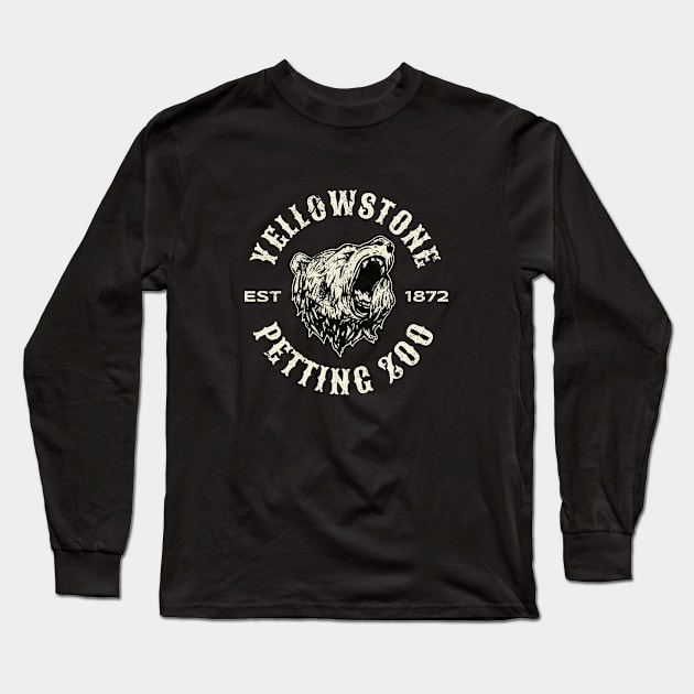 Yellowstone Angry Bear Petting Zoo Long Sleeve T-Shirt by Cashmoney69